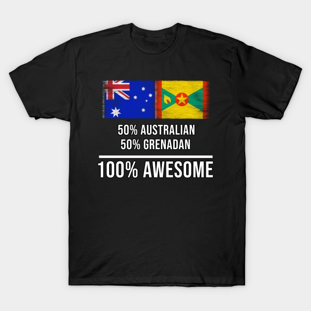 50% Australian 50% Grenadan 100% Awesome - Gift for Grenadan Heritage From Grenada T-Shirt by Country Flags